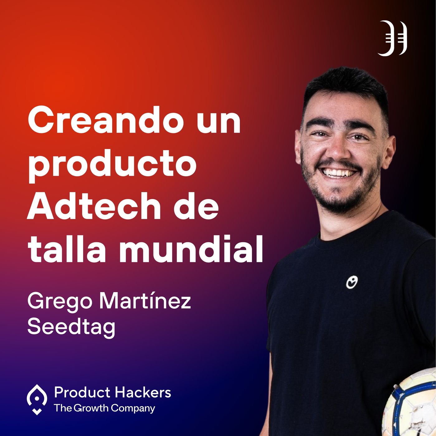 Growth: el podcast de Product Hackers 🚀
