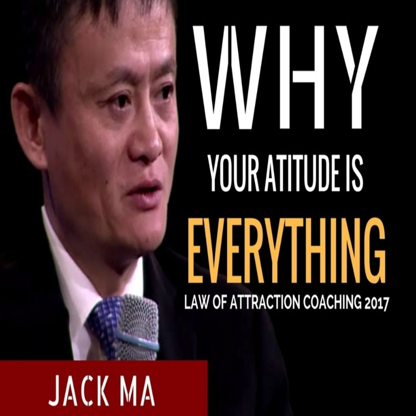 Jack Ma: Attitude is Everything (Best Motivational Speech) episode artwork