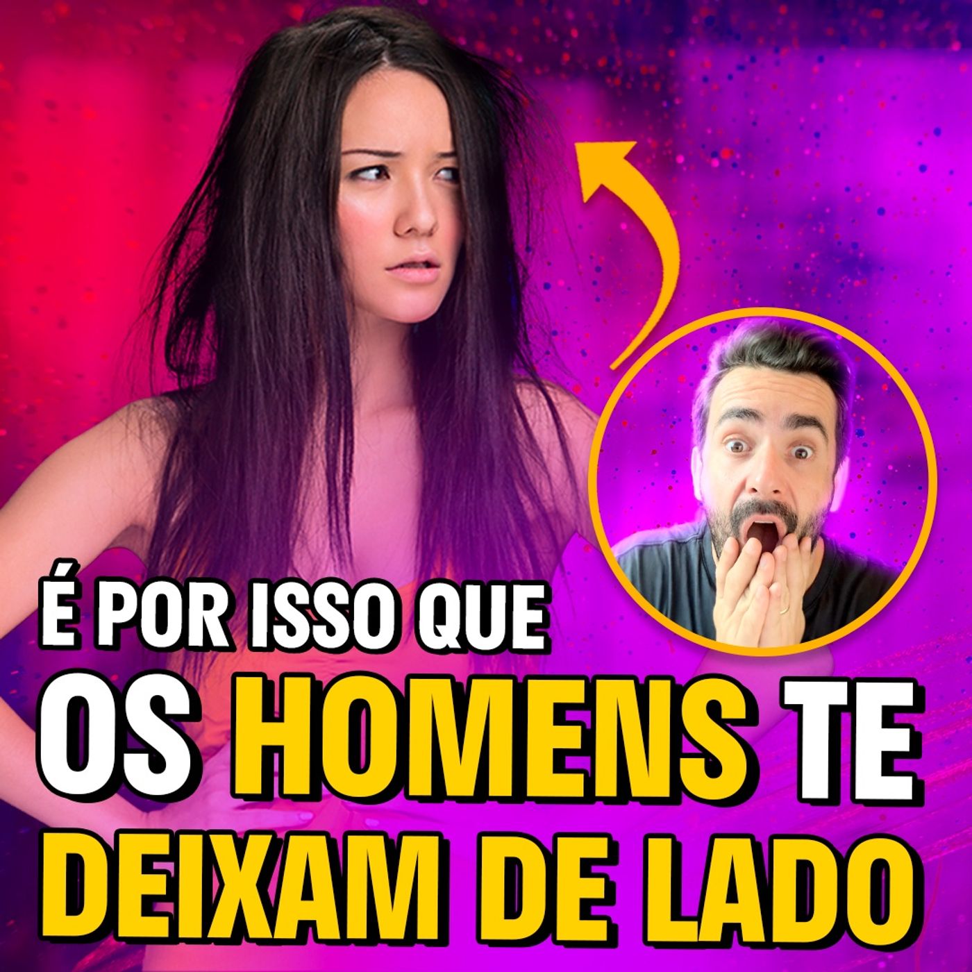 EP #194 - Quando Você Faz Isso os HOMENS Te Deixam DE LADO