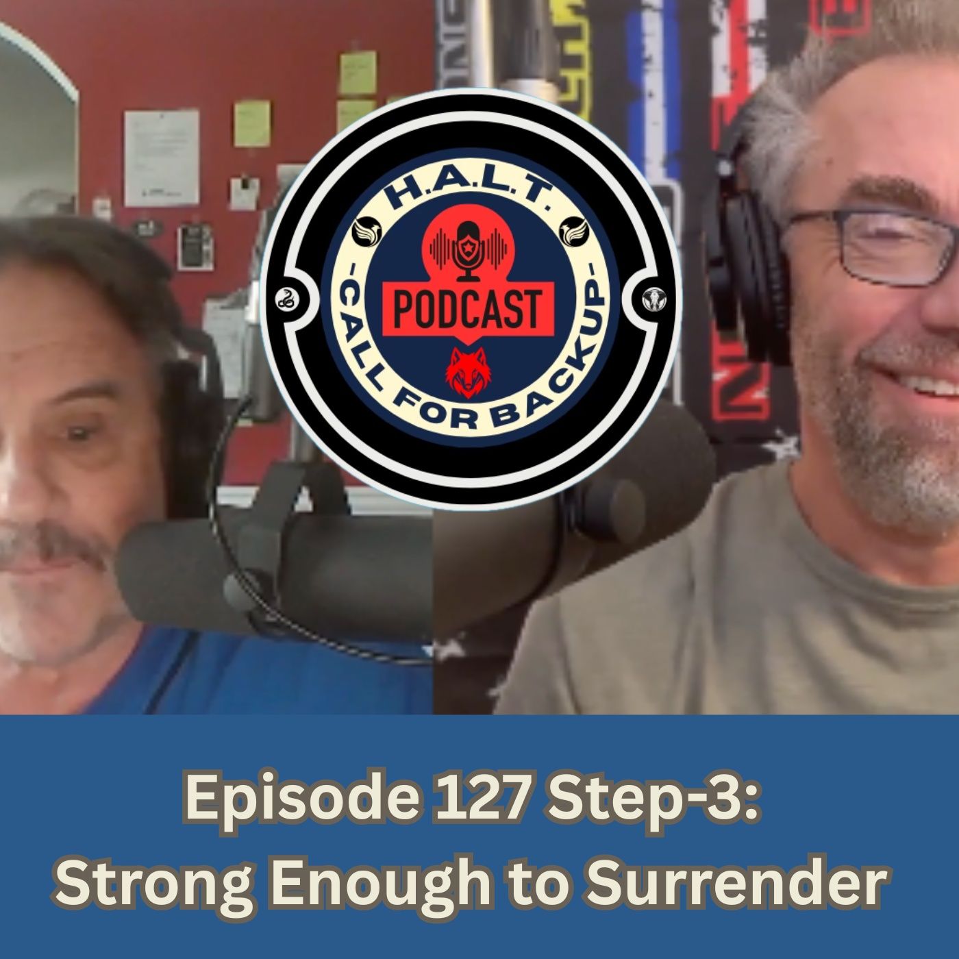 Episode 127 Step-3 "Revised" Strong Enough to Surrender Episode 127 Step-3 "Revised" Strong Enough to Surrender