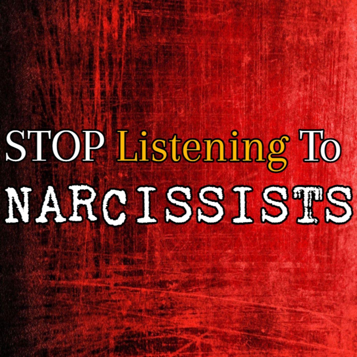 Episode 216: Stop Listening To The Narcissist episode artwork