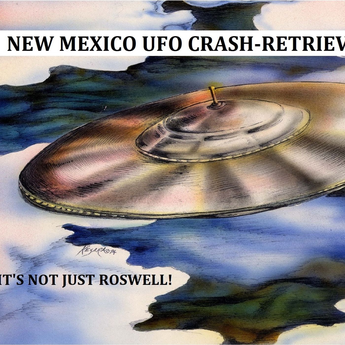 New Mexico UFO Crash Retrievals