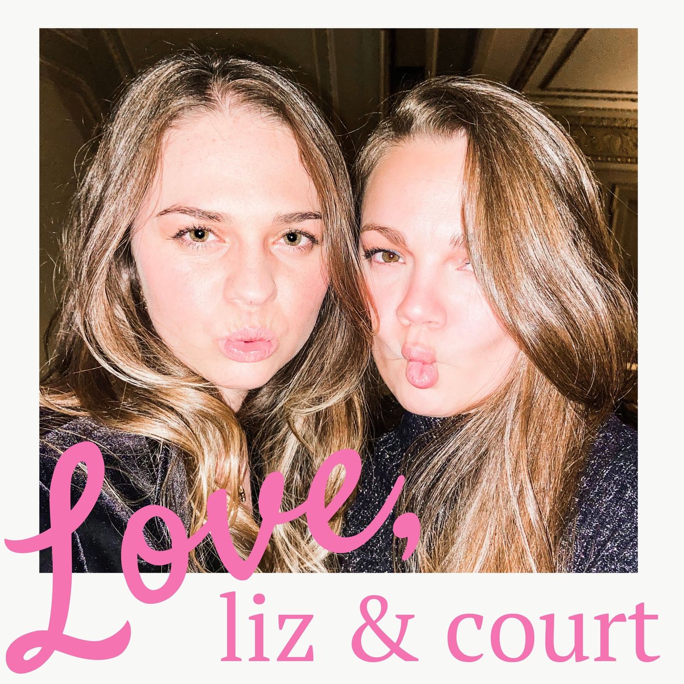 Love, Liz & Court