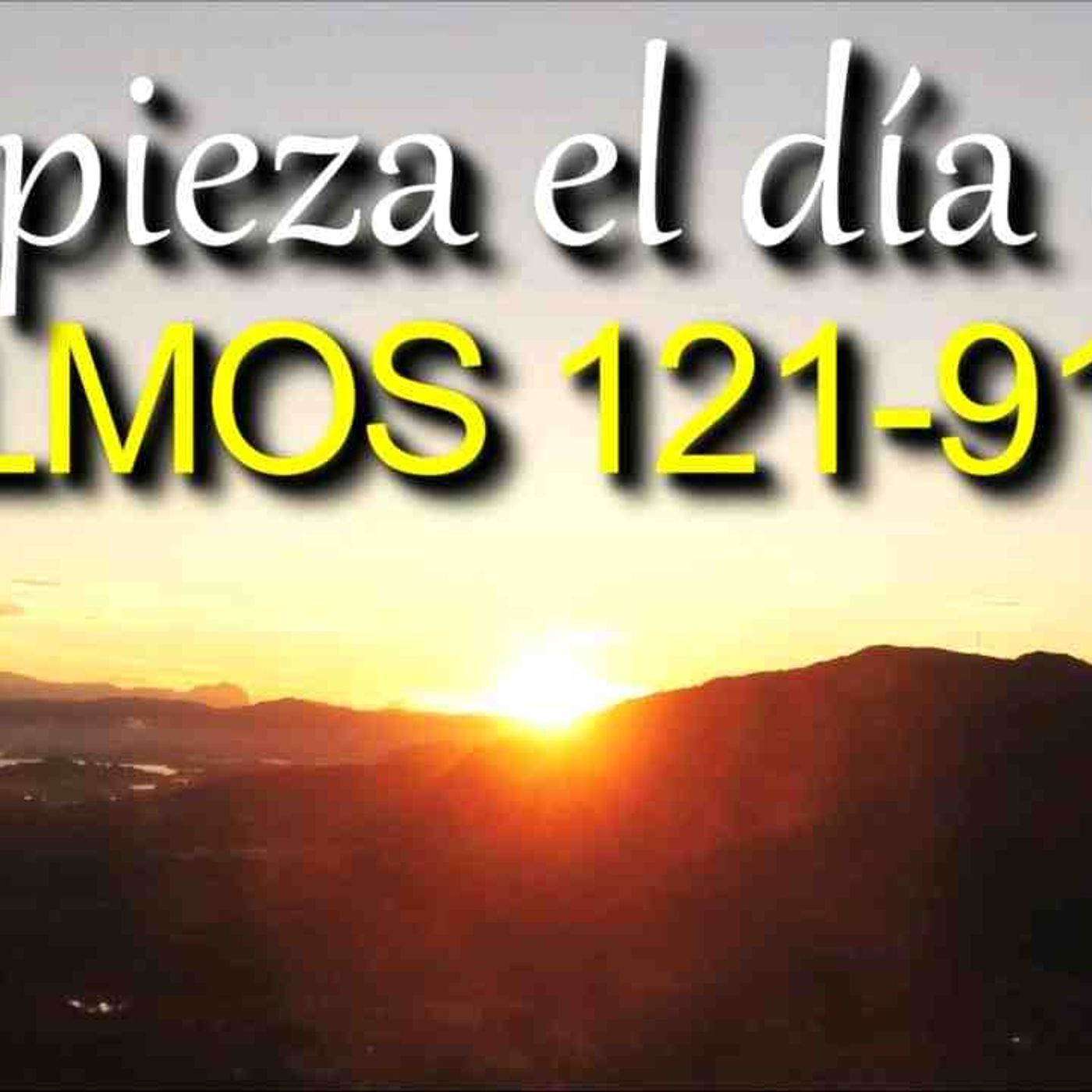 ORACIÓN DE LA MAÑANA CON LOS SALMOS 121-91-34 _ Protección_ guía y ayuda de Dios(MP3_160K) episode artwork