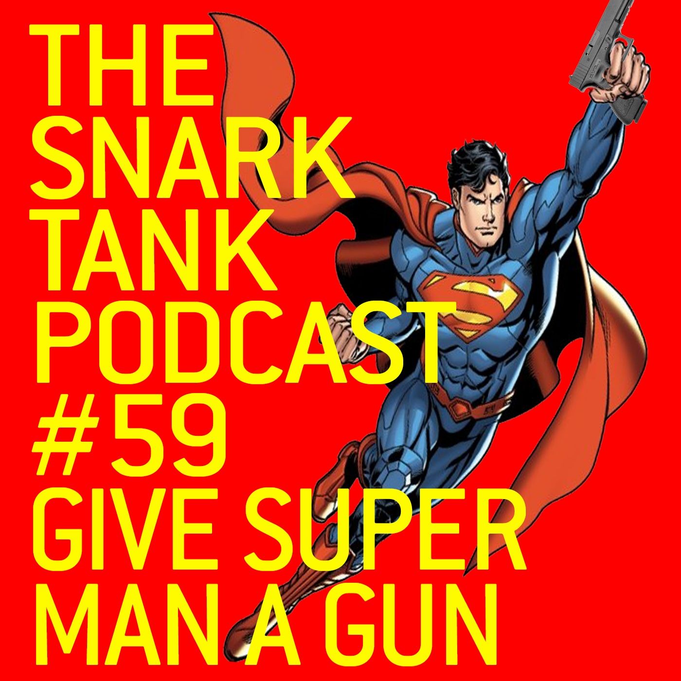 #59: Give Superman a Gun