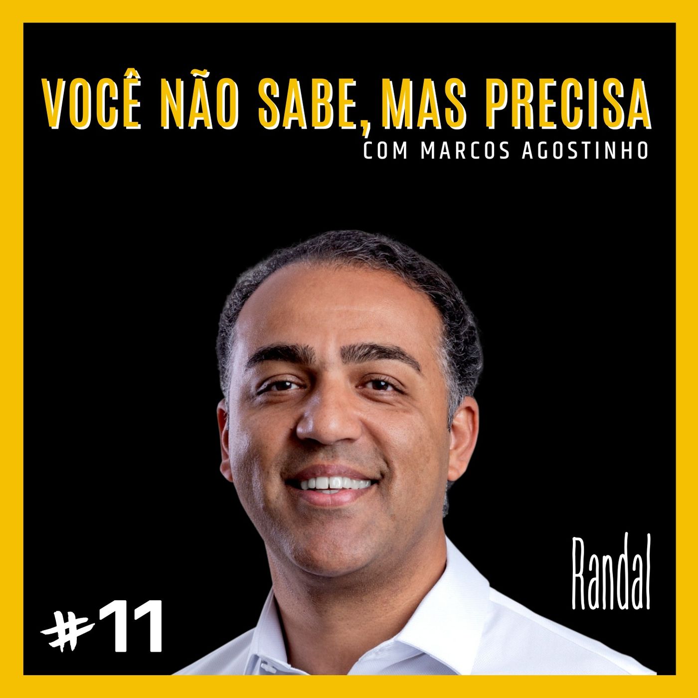 Você não sabe, mas precisa