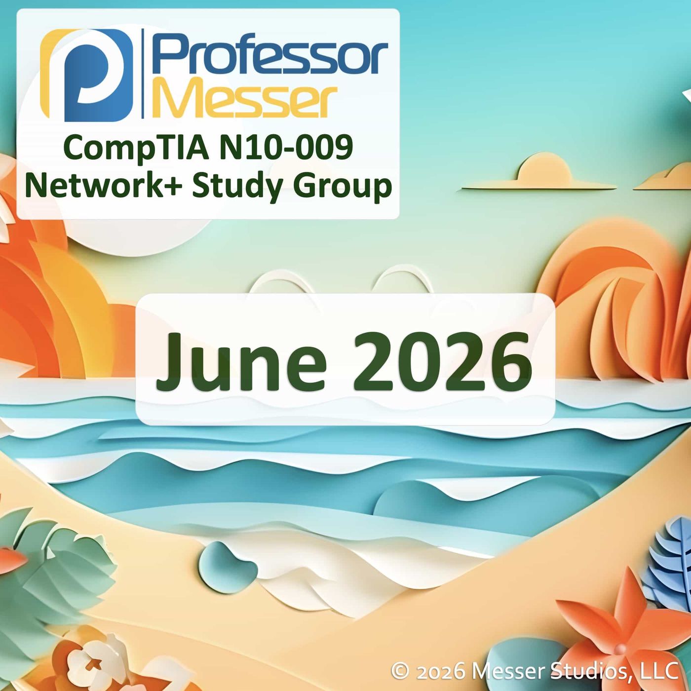 Professor Messer's N10-009 Network+ Study Group - July 2026 episode artwork