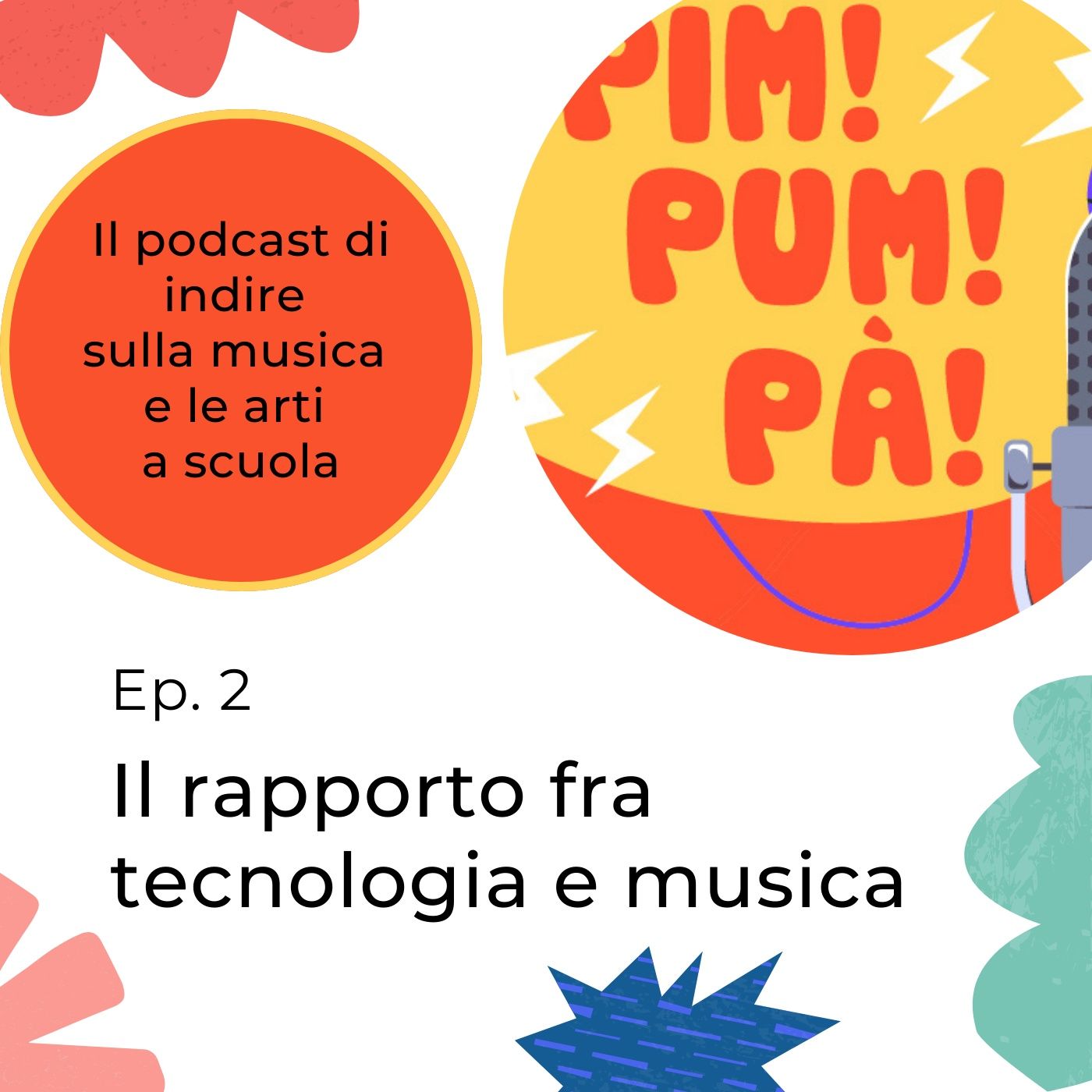 Pim Pum pà - Il podcast di INDIRE sulla musica e le arti a scuola