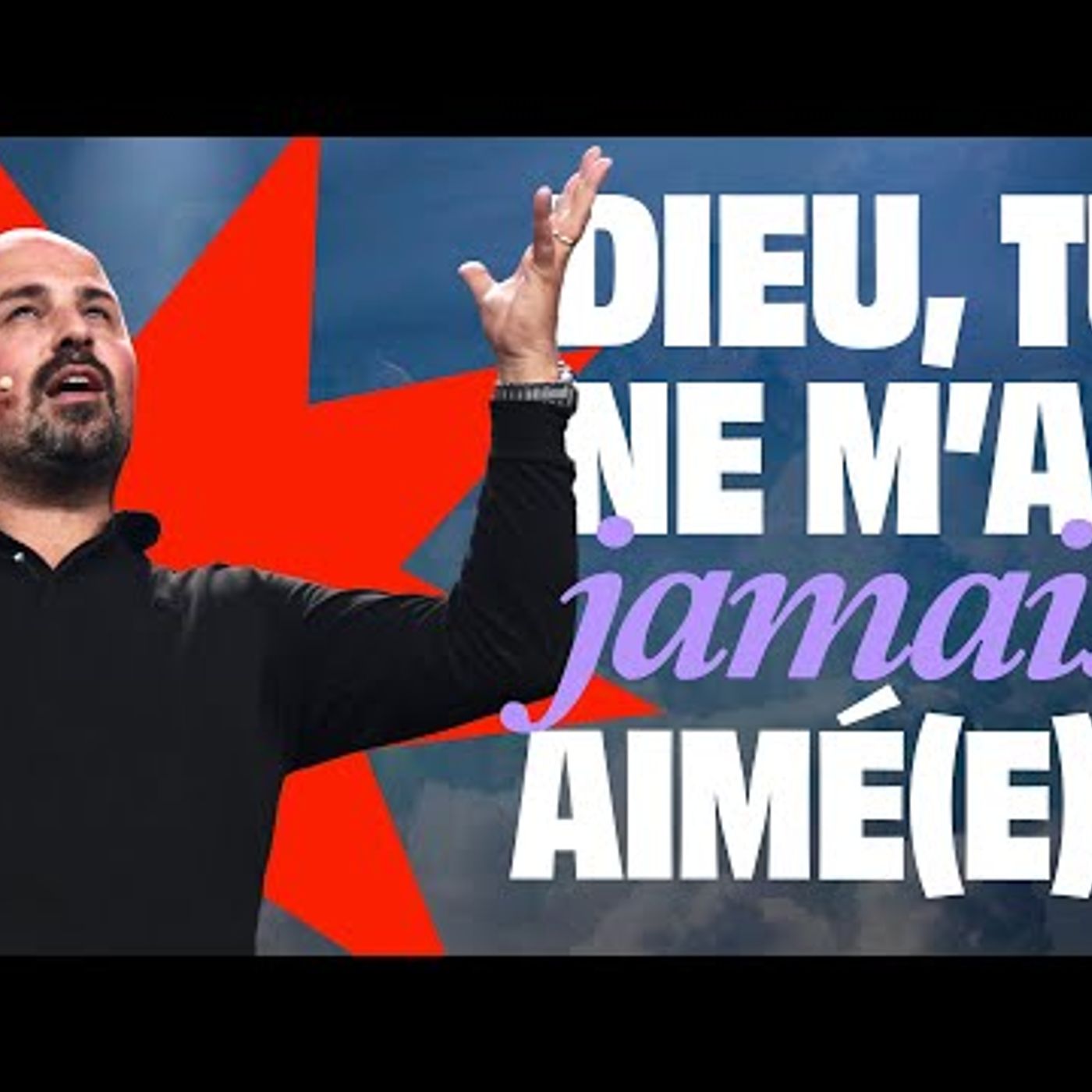 Eglise MLK - « Dieu tu ne m’as jamais aimé ! » - Jonathan Valbon