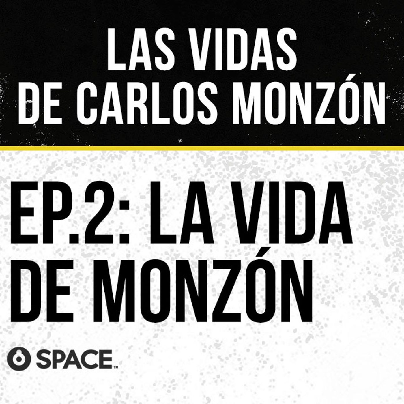 Las vidas de Carlos Monzón