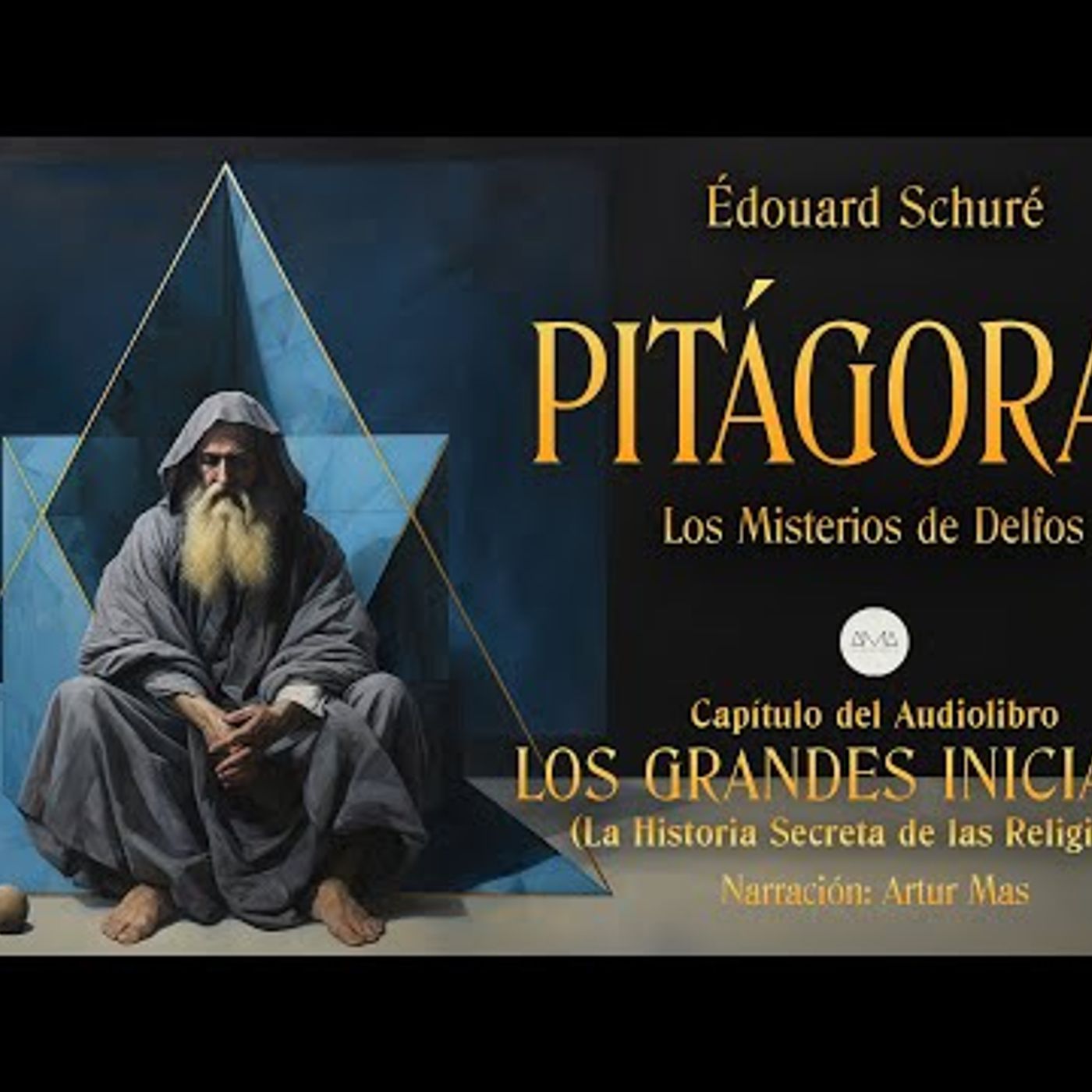 Pitágoras (Los Misterios de Delfos) [Capítulo de "Los Grandes Iniciados" de Édouard Schuré] episode artwork