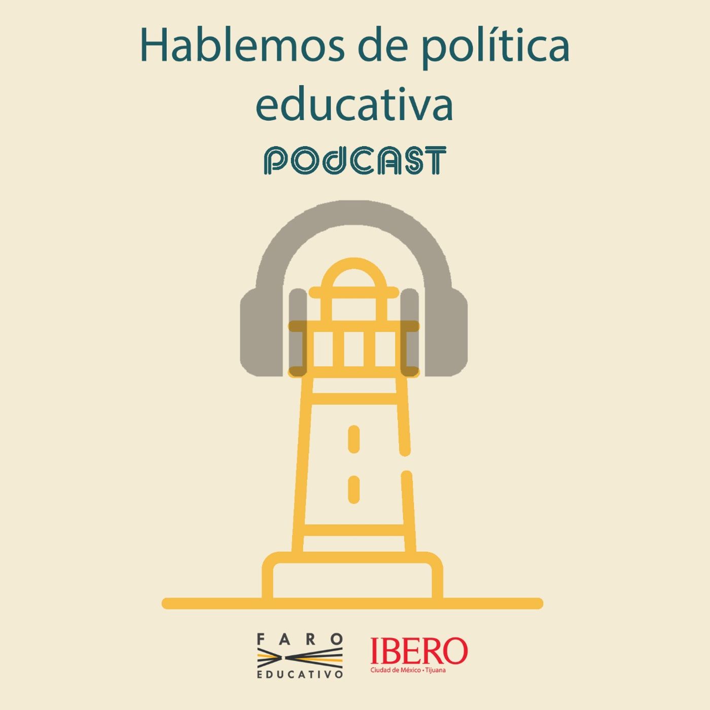 Podcast del Faro Educativo: Hablemos de política y educación