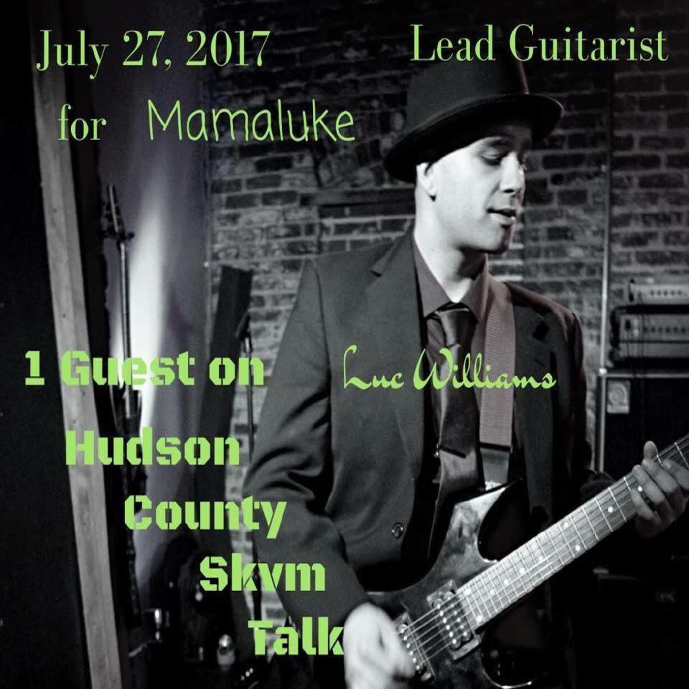 Ep. 01: Luc William (Former Mamaluke and Hudson County Skvmbags Guitarist)