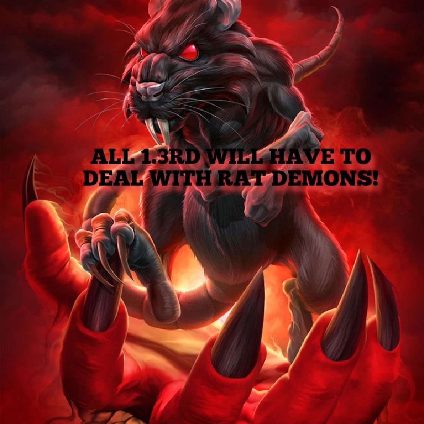 P.1/THEIRS DEMONS THAT LOOK LIKE HUGE RATS! SURROUNDING THE LOST! SNAKES AND FLYS R ALSO THEIR! episode artwork