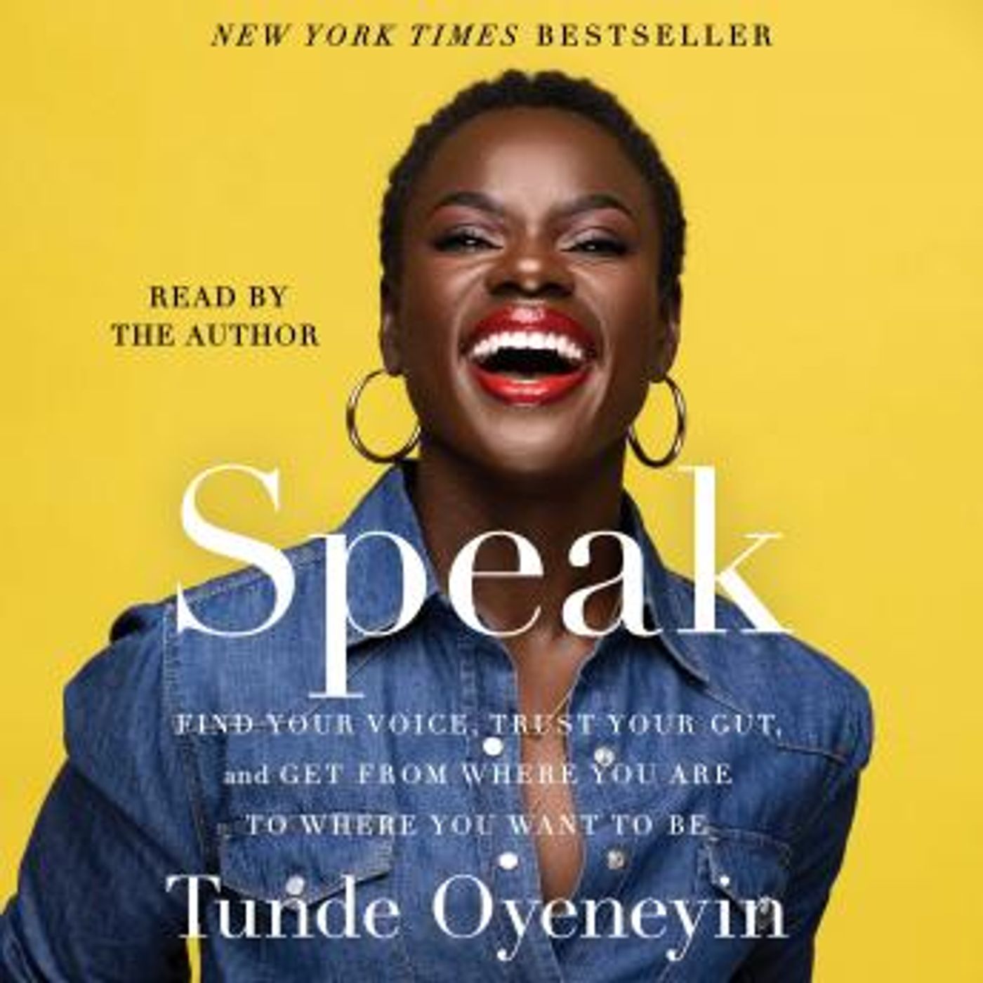 Speak: Find Your Voice, Trust Your Gut, and Get From Where You Are to Where You Want To Be by Tunde Oyeneyin episode artwork