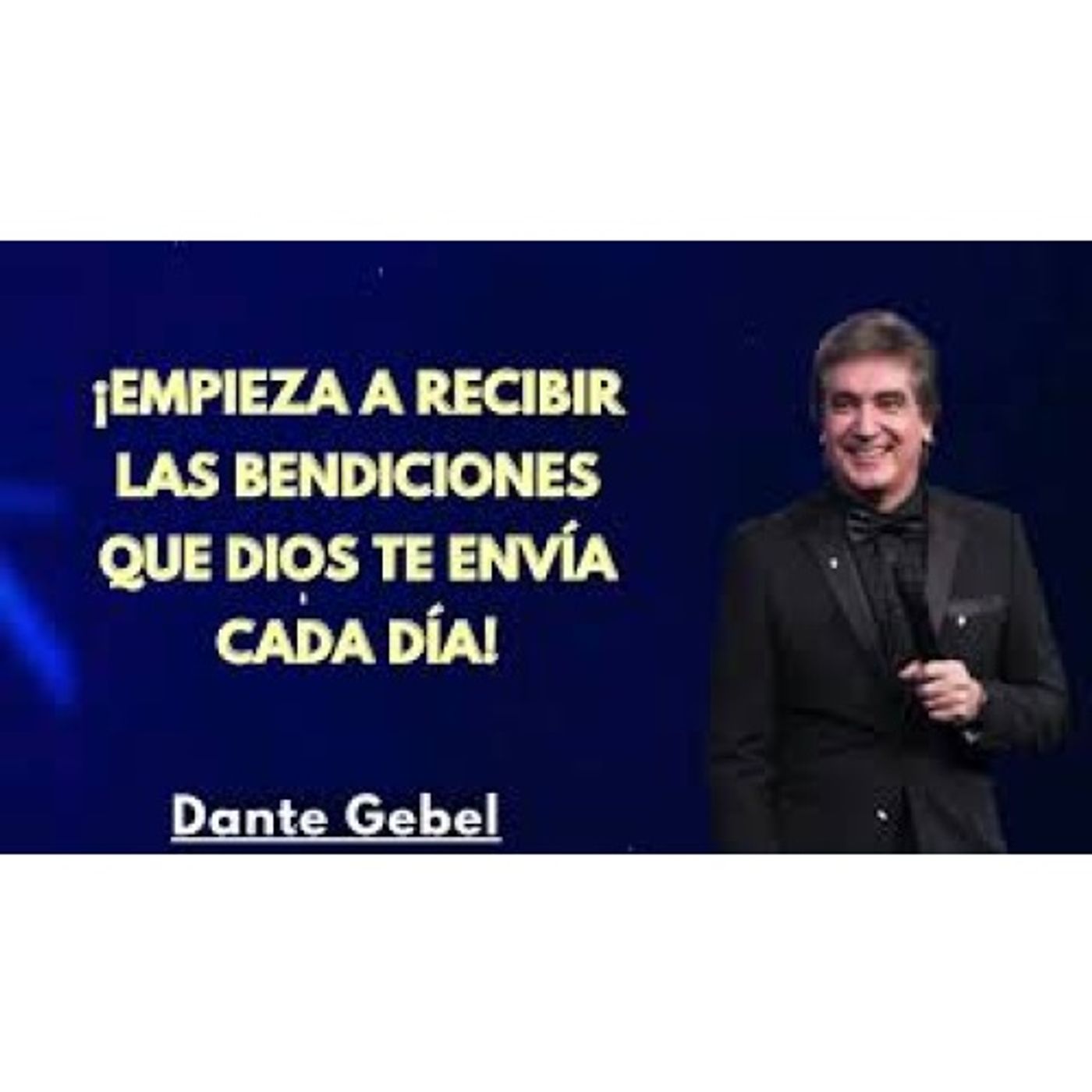 ¡Empieza a Recibir las Bendiciones que Dios Te Envía Cada Día! - Predicas de Dante Gebel