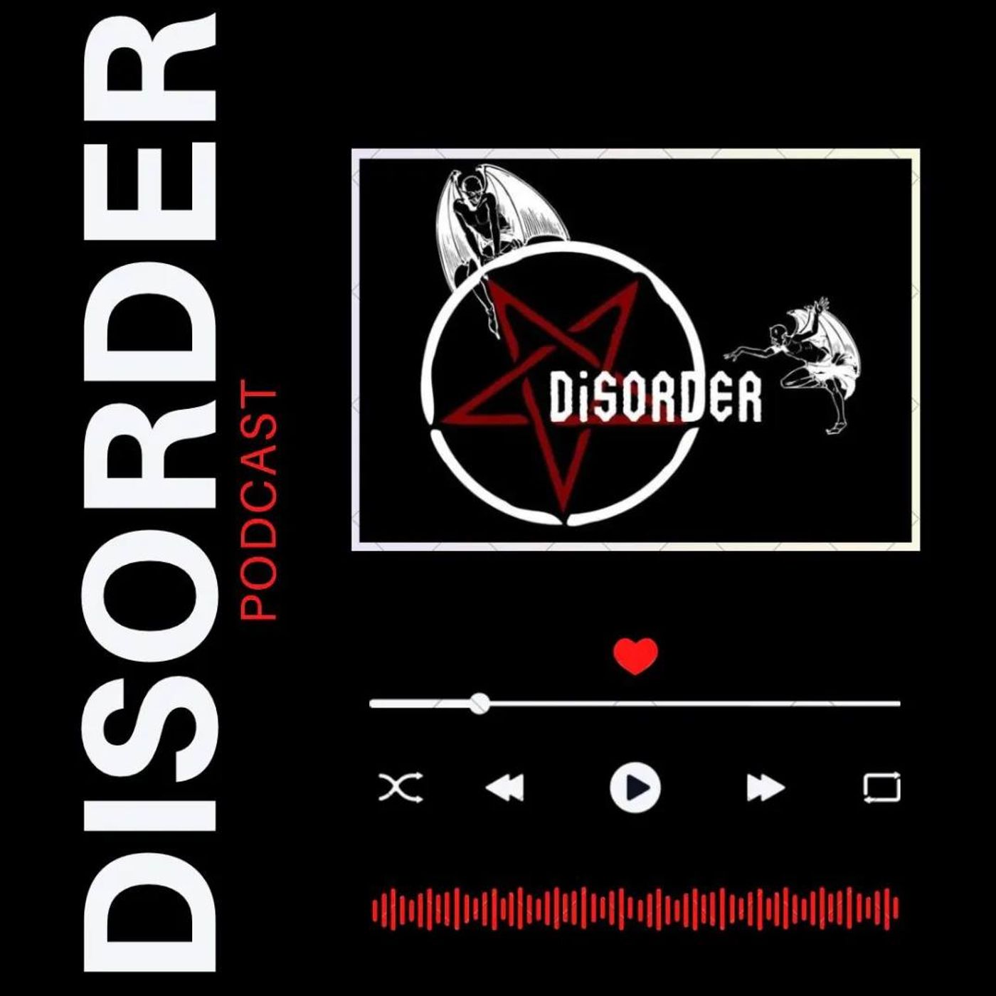 DISORDER PODCAST - CAPÍTULO 22 / COSAS PERTURBADORAS