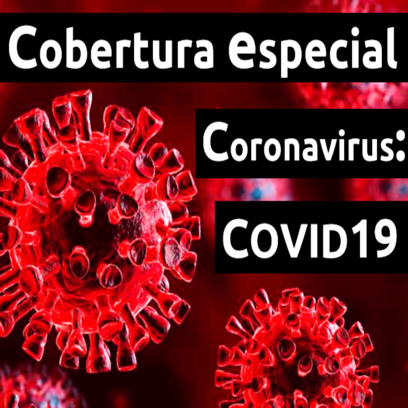 Cobertura Especial: Coronavirus. COVID19