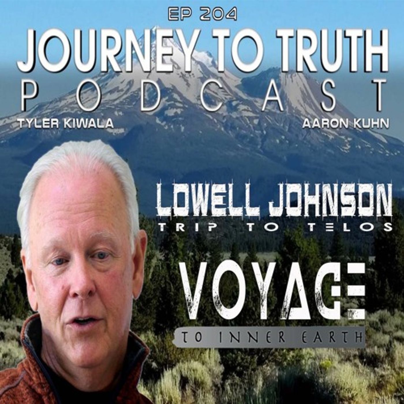 EP 204 - Lowell Johnson - Trip to Telos - Voyage to Inner Earth