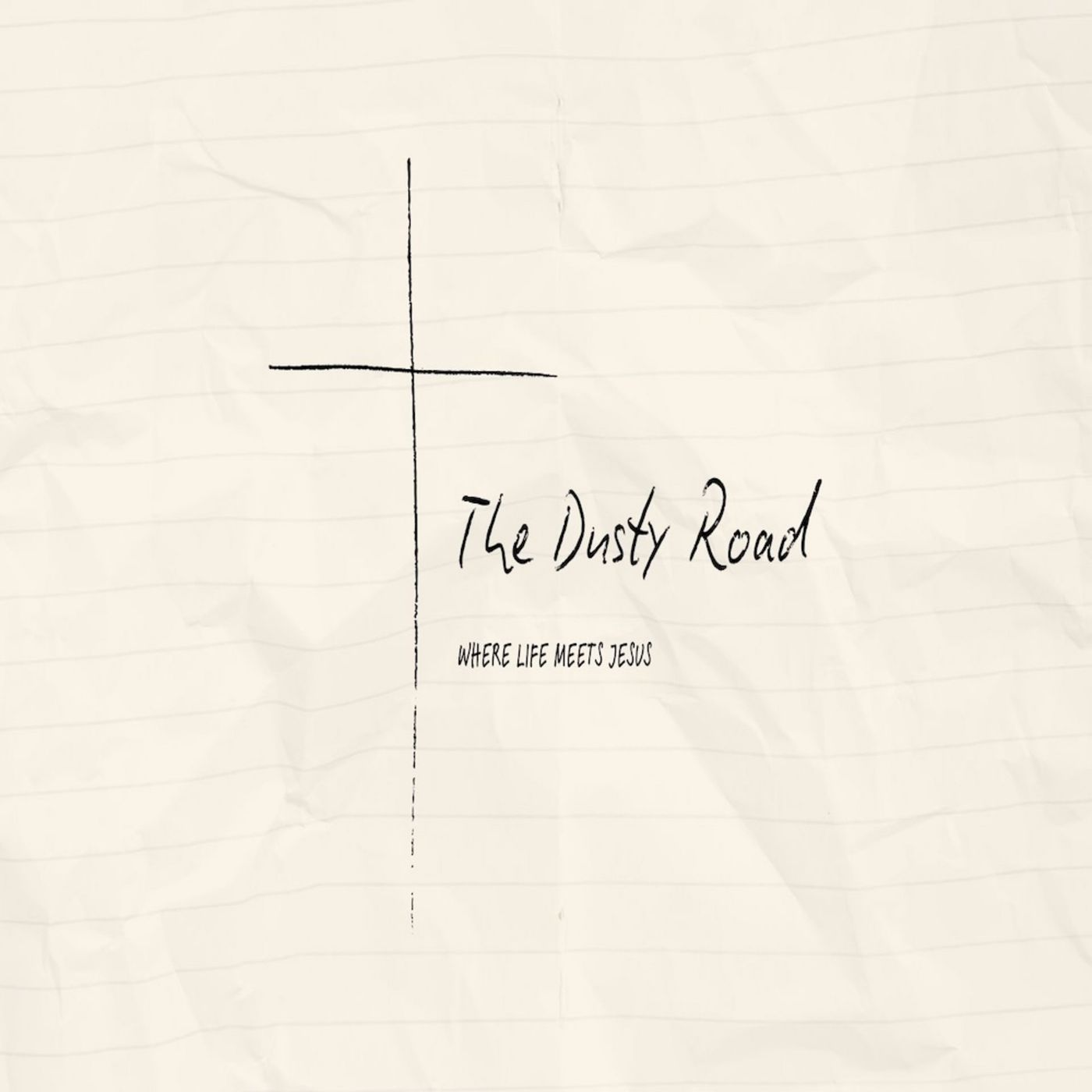 The Dusty Road: Where Life Meets Jesus