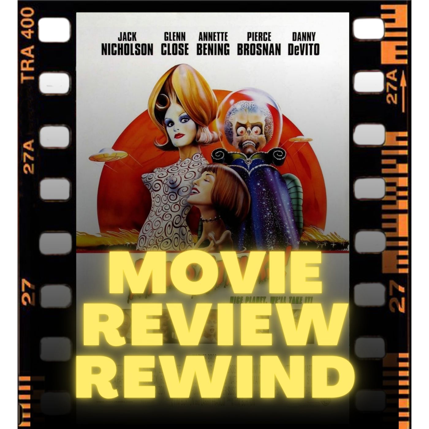 Movie Review Rewind, Ep. 59: Mars Attacks! (1996) episode artwork