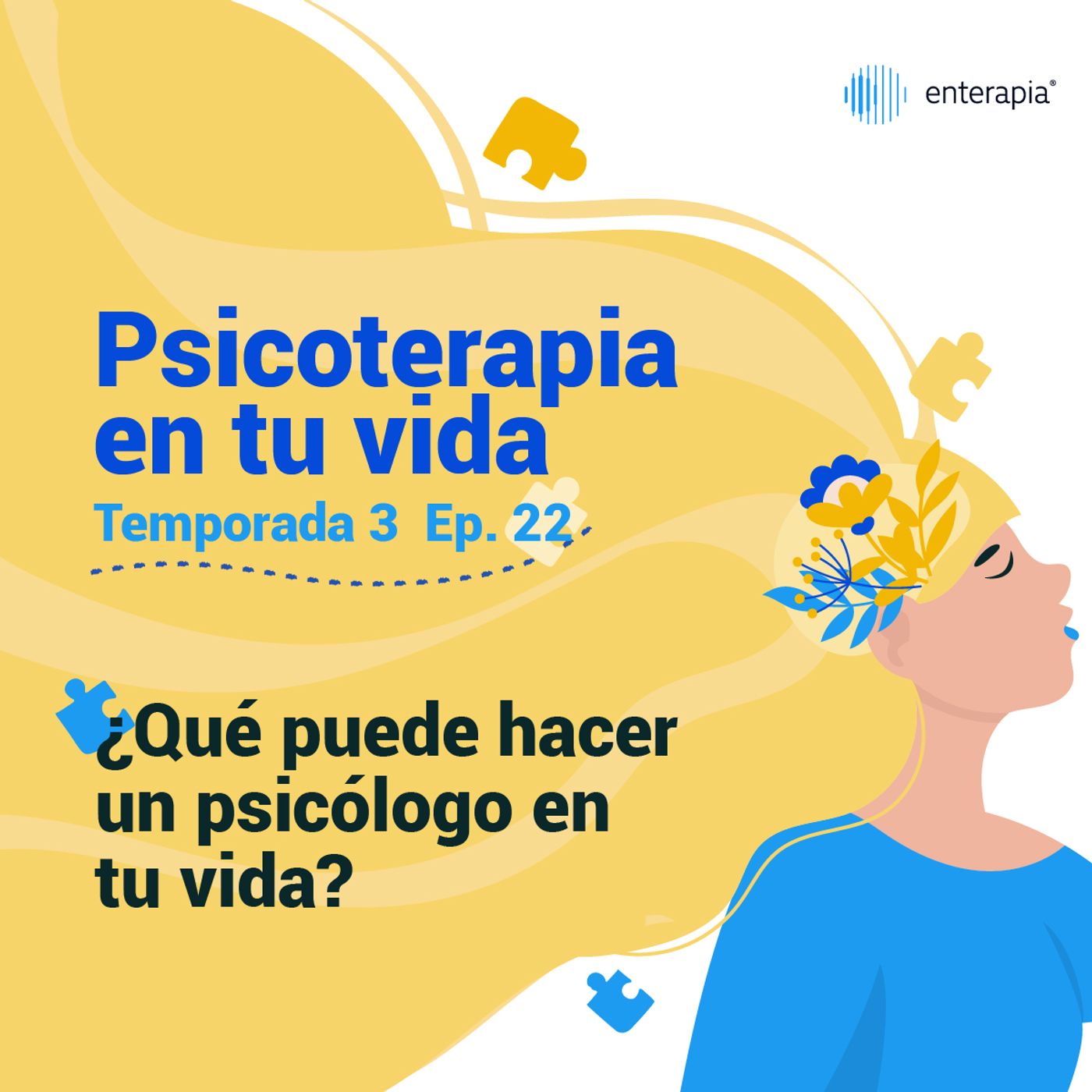 Ep. 22 ¿Por qué ir a un psicólogo puede cambiar tu vida?