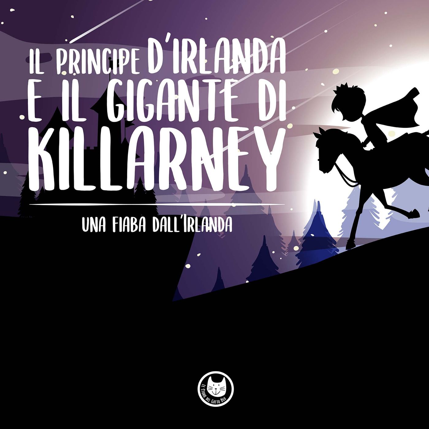 Il Principe d’Irlanda e il Gigante di Killarney | Storie per bambini | Fiabe per bambini | Favole dal mondo raccontate | età 4+