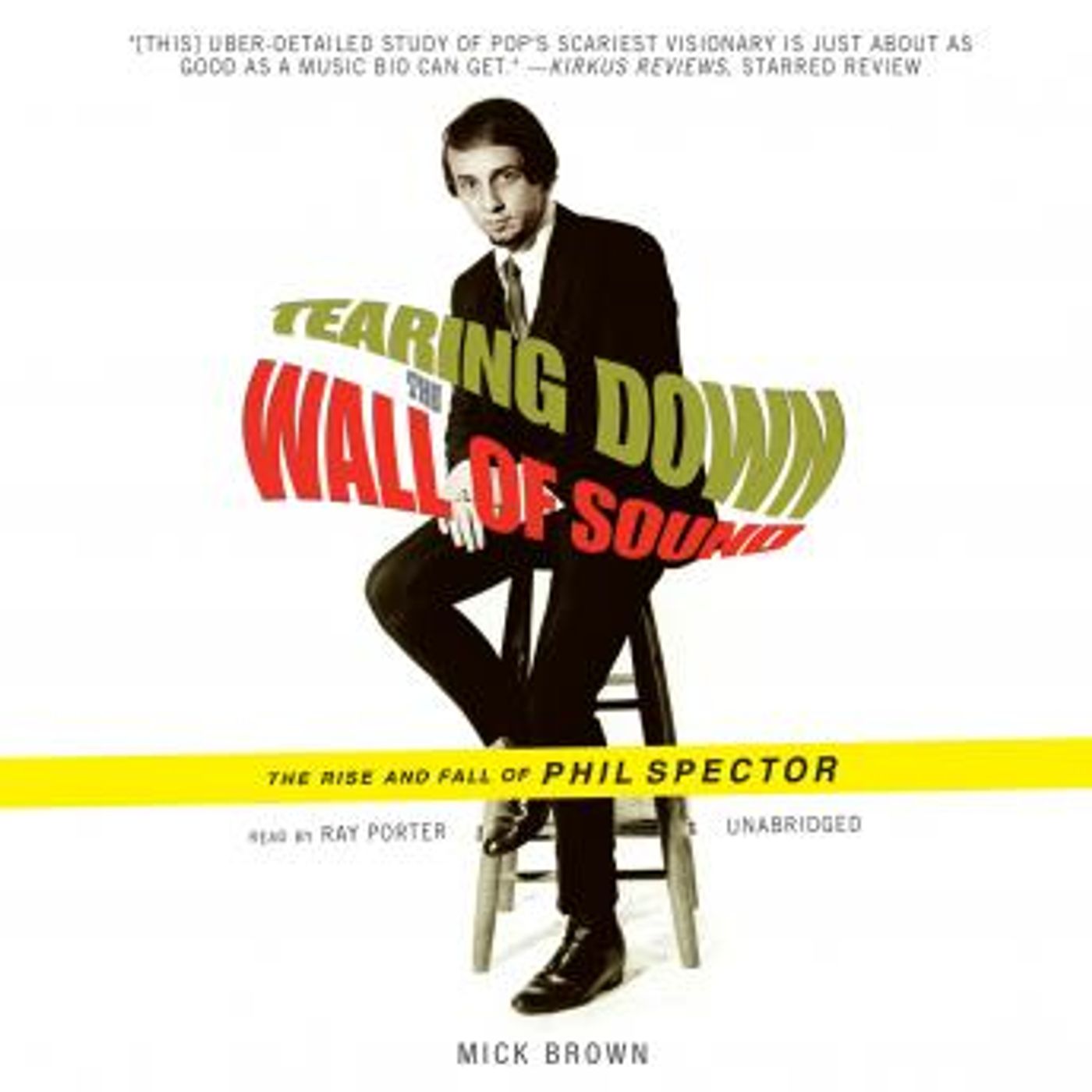 Tearing Down the Wall of Sound: The Rise and Fall of Phil Spector by Mick Brown episode artwork