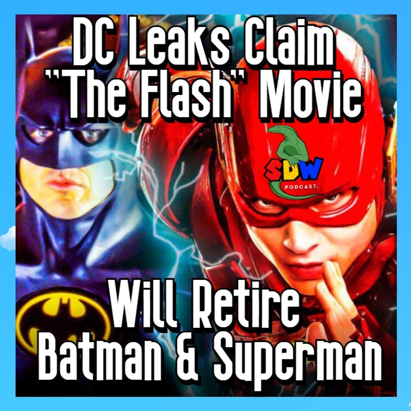 DC Leaks Claim "The Flash" Movie Will Retire Batman & Superman episode artwork