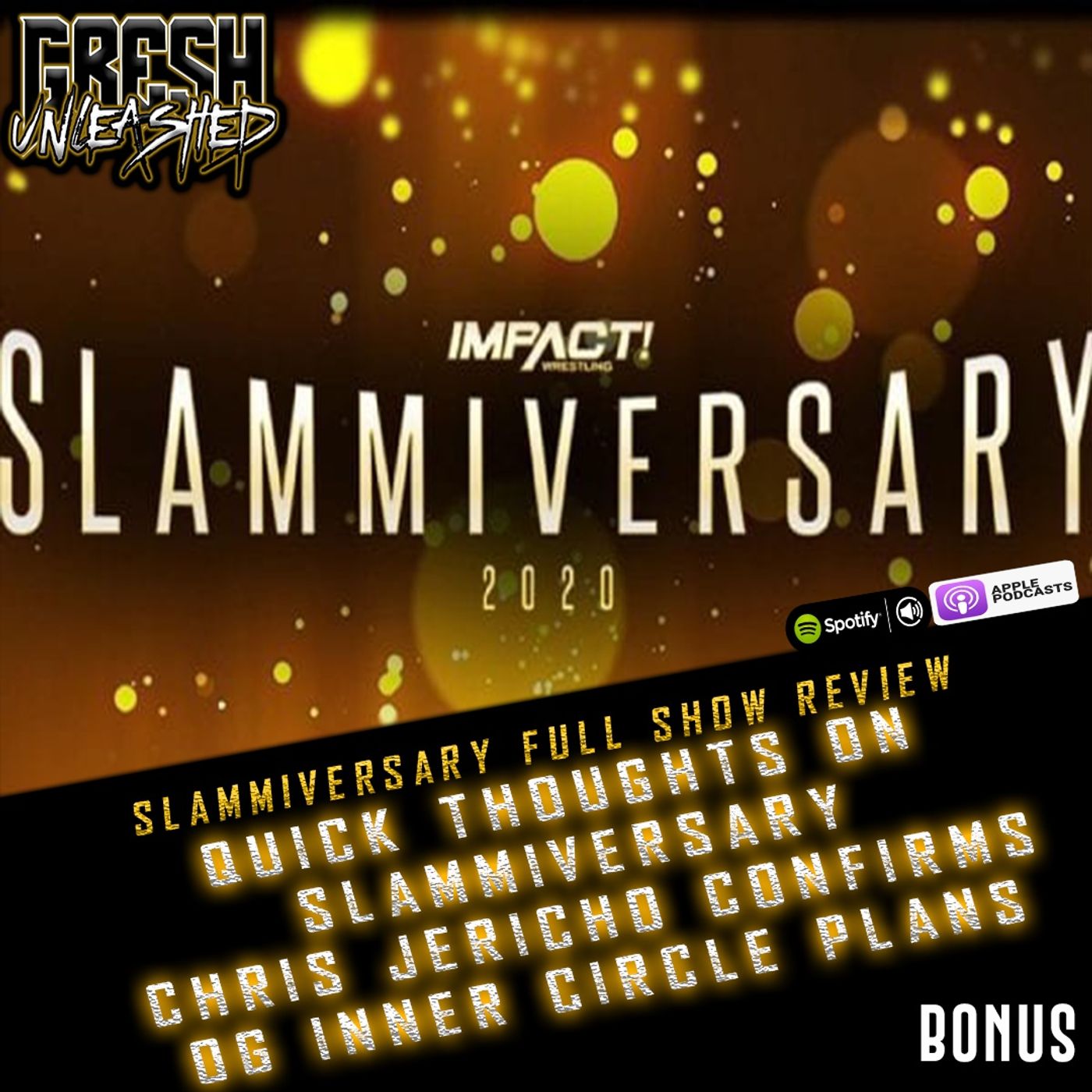 Thoughts On Slammiversary 2020, Chris Jericho confirms original Inner Circle plans | Gresh Unleashed Extra