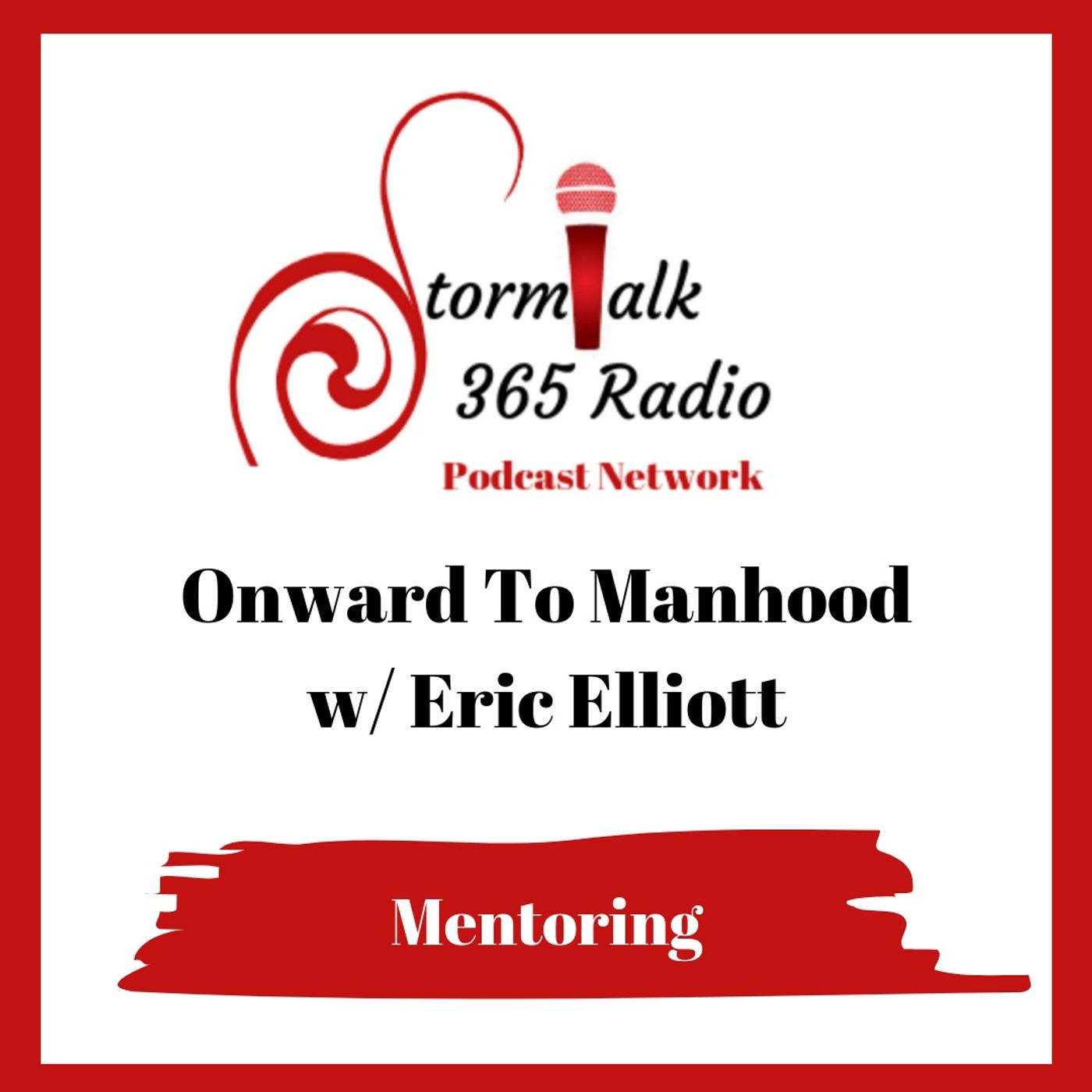 Onward to Manhood  w/ Eric Elliott ( Archived )