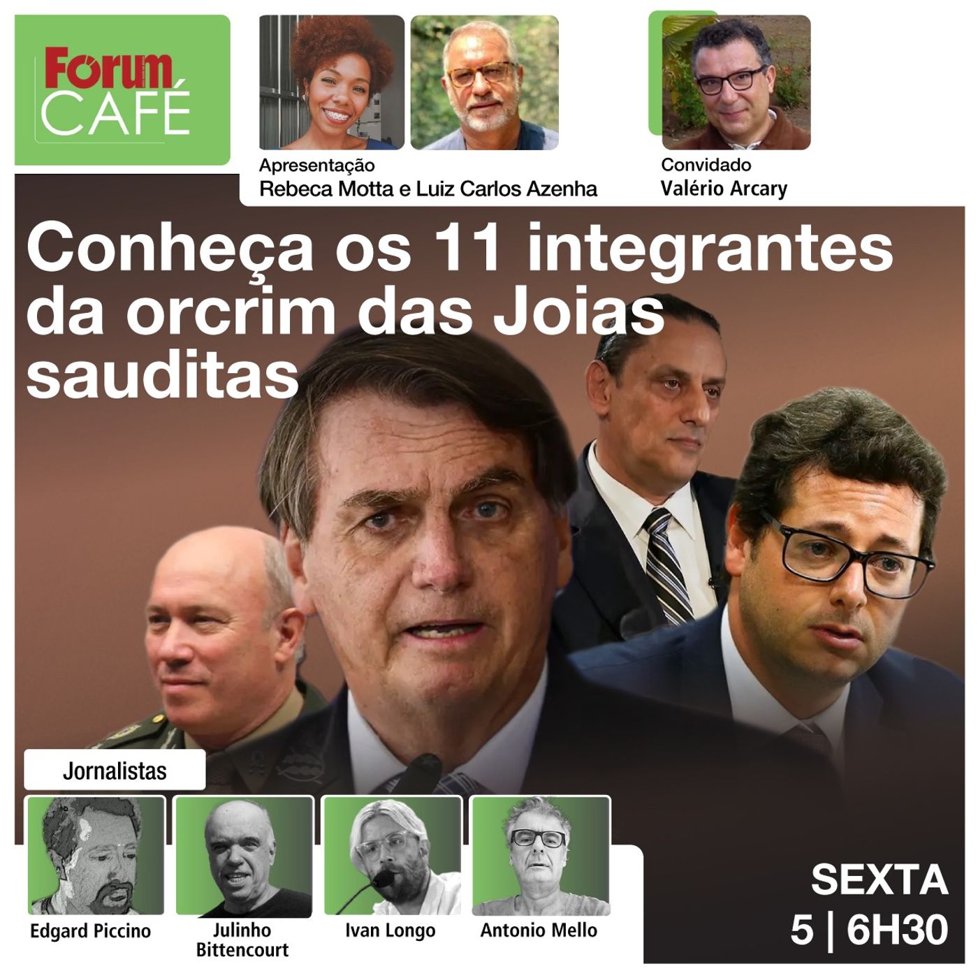 Conheça os 12 integrantes da orcrim das Joias sauditas | Fórum Café | 05.07.24
