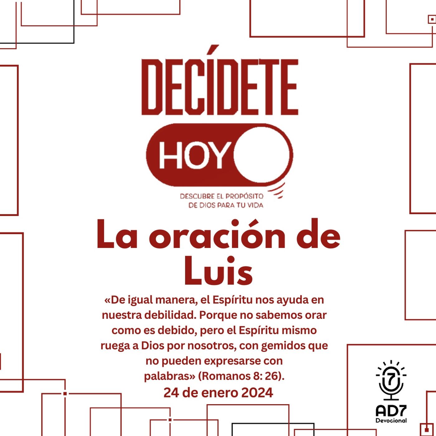 La oración de Luis | Devocional de Jóvenes | 24 de enero 2024