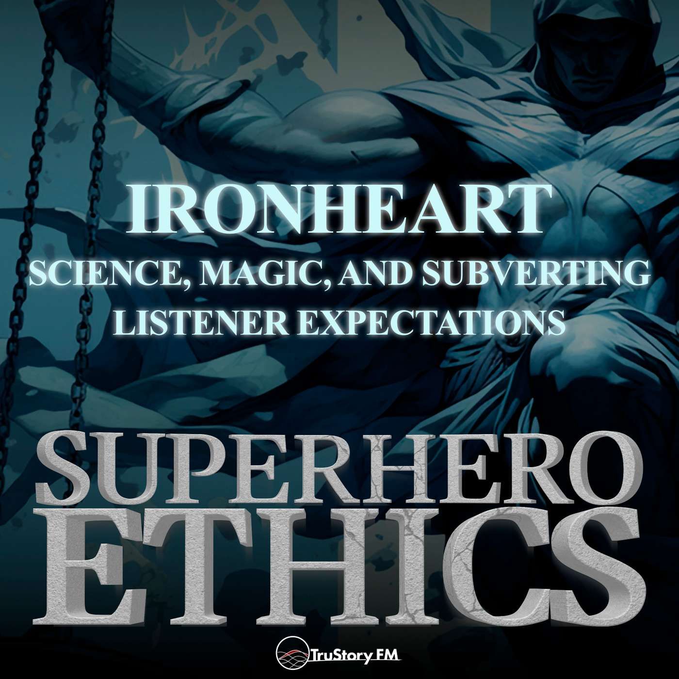 Ironheart: Science, Magic, & Subverting Listener Expectations