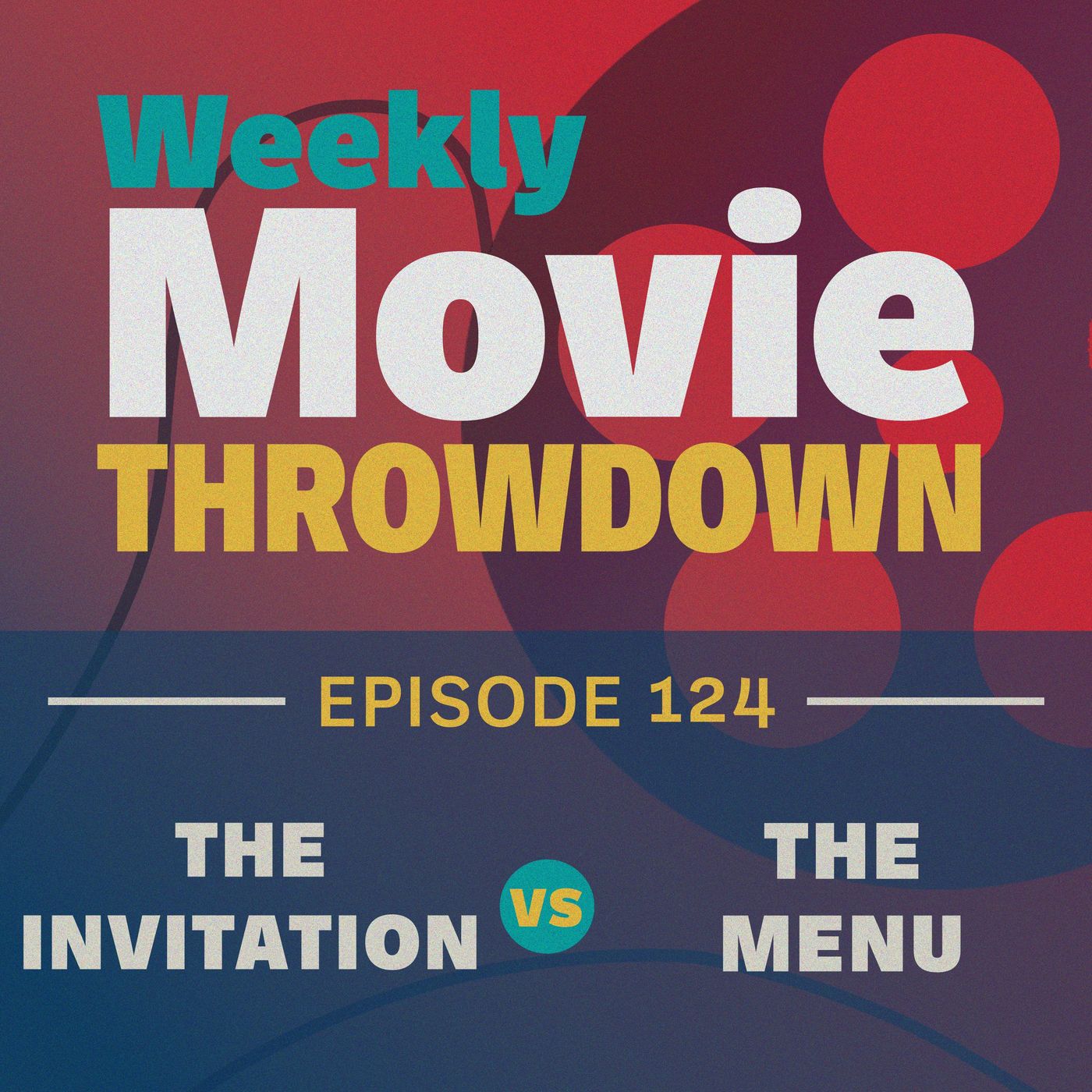 Episode 124: The Invitation vs. The Menu