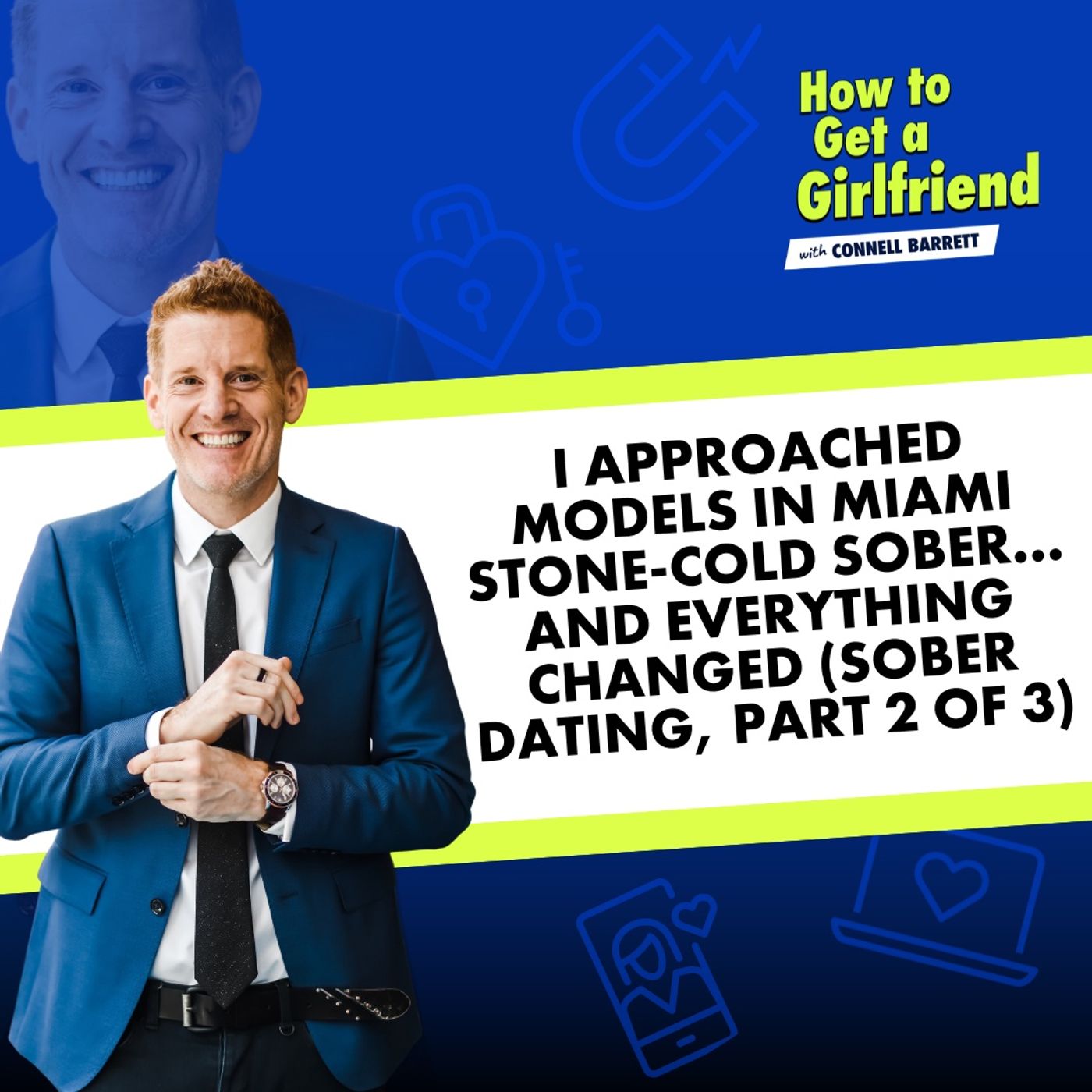 I Approached Models in Miami Stone-Cold Sober… and Everything Changed (Sober Dating, Part 2 of 3)
