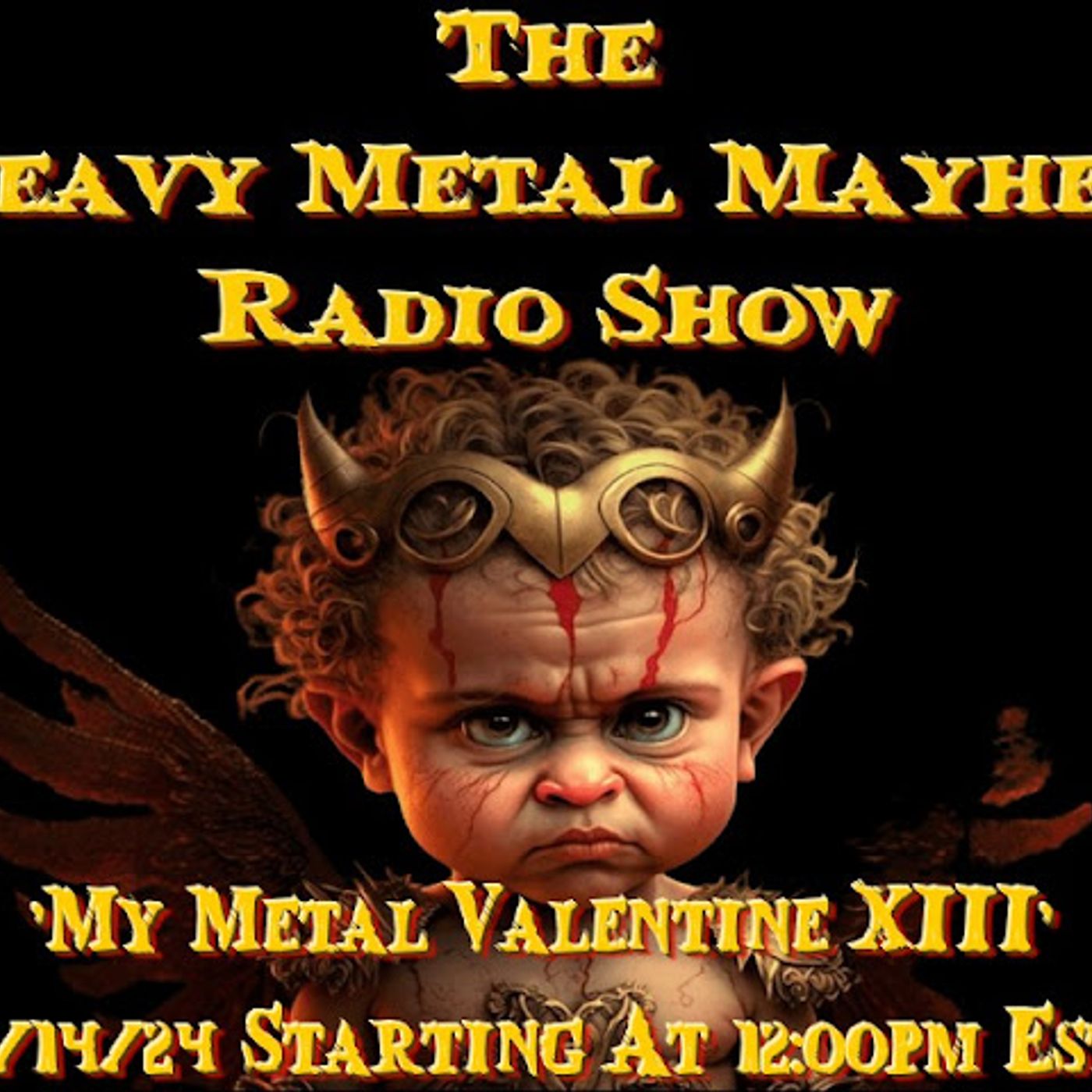 Heavy Metal Mayhem's 'My Metal Valentine XIII' 2/14/24