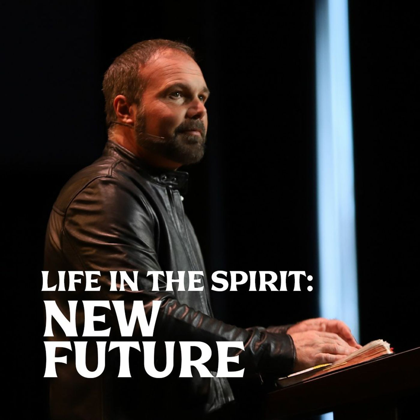 Romans #17 - Life in the Spirit: New Future