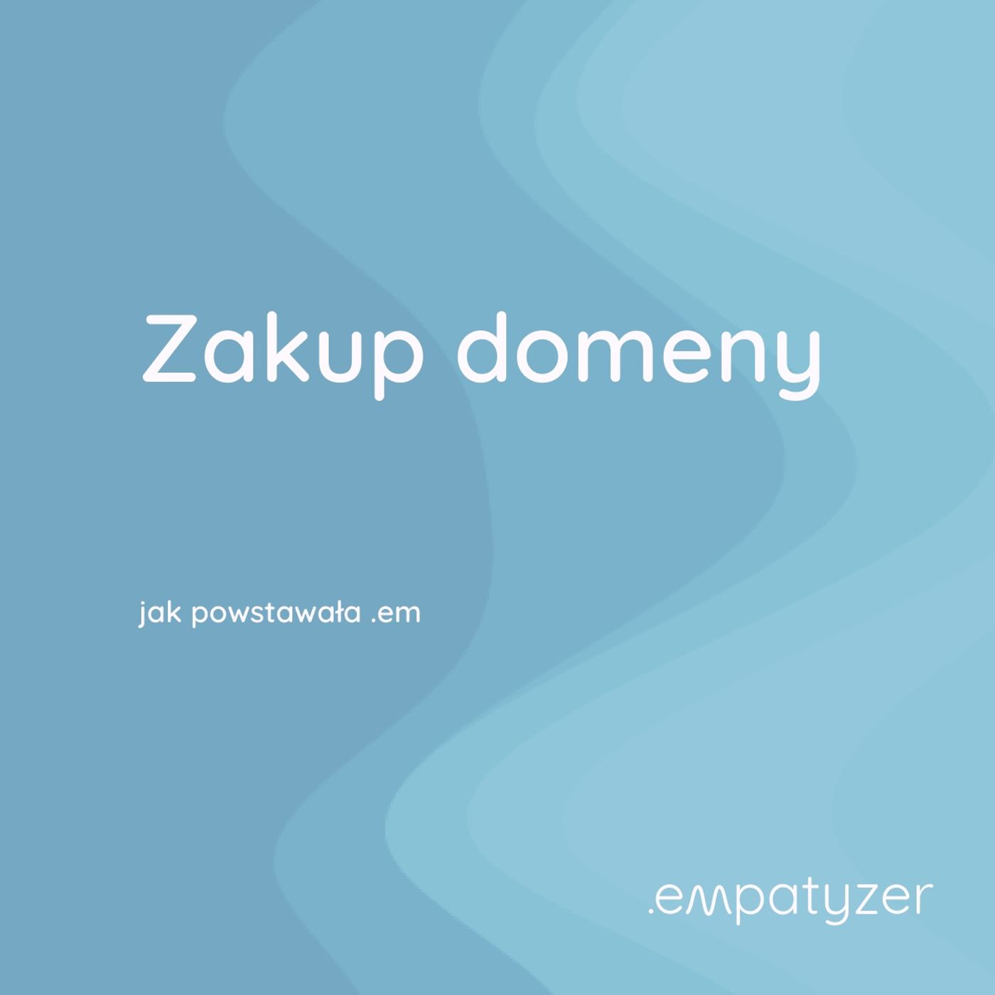 Moja przygoda z .em