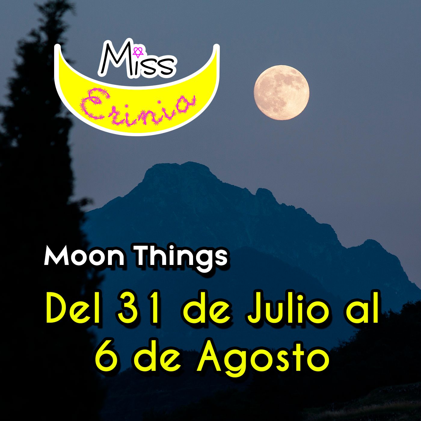MOON THINGS: Del 31 de Julio al 6 de Agosto episode artwork