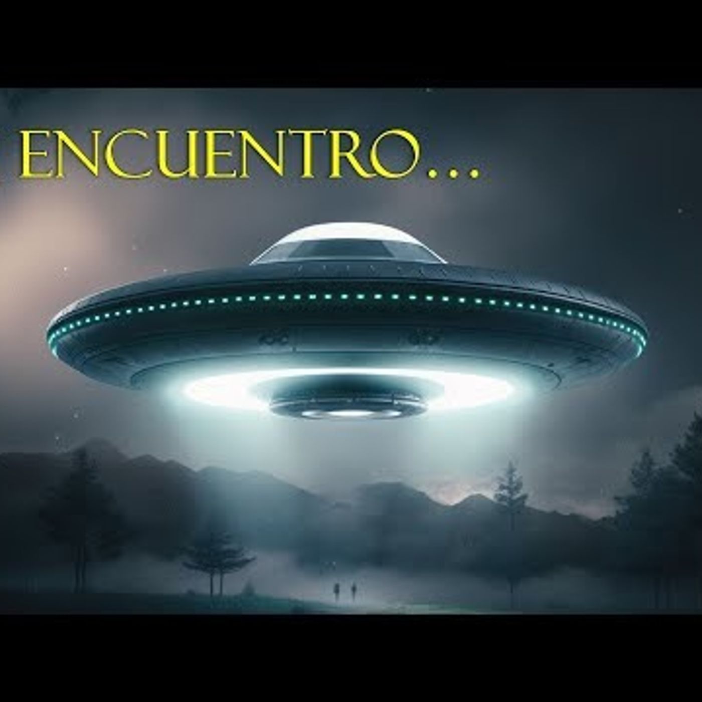 1 HORA DE OVNIS, ABDUCCIONES Y CONTACTO EXTRATERRESTRE REAL _ HISTORIAS PARA episode artwork