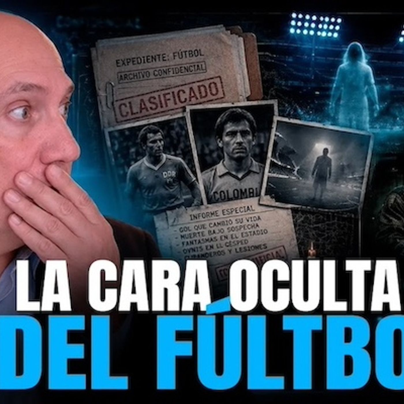 La cara oculta del fútbol Ep. 7