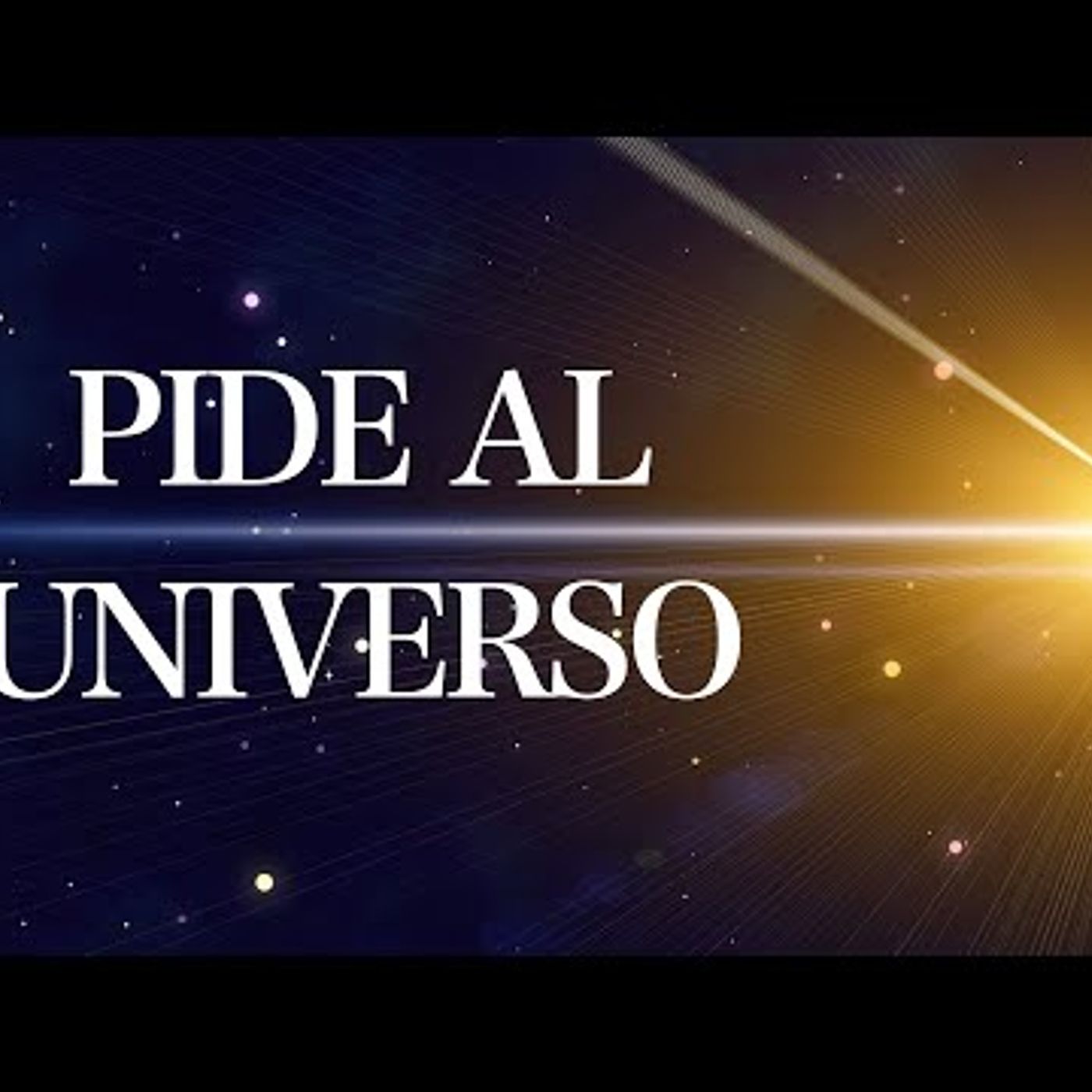 09. Meditación Guiada Petición al Universo