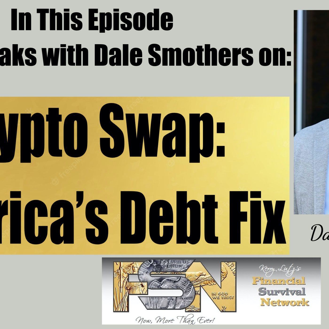 Crypto Swap: America’s Debt Fix - Dale Smothers #6264
