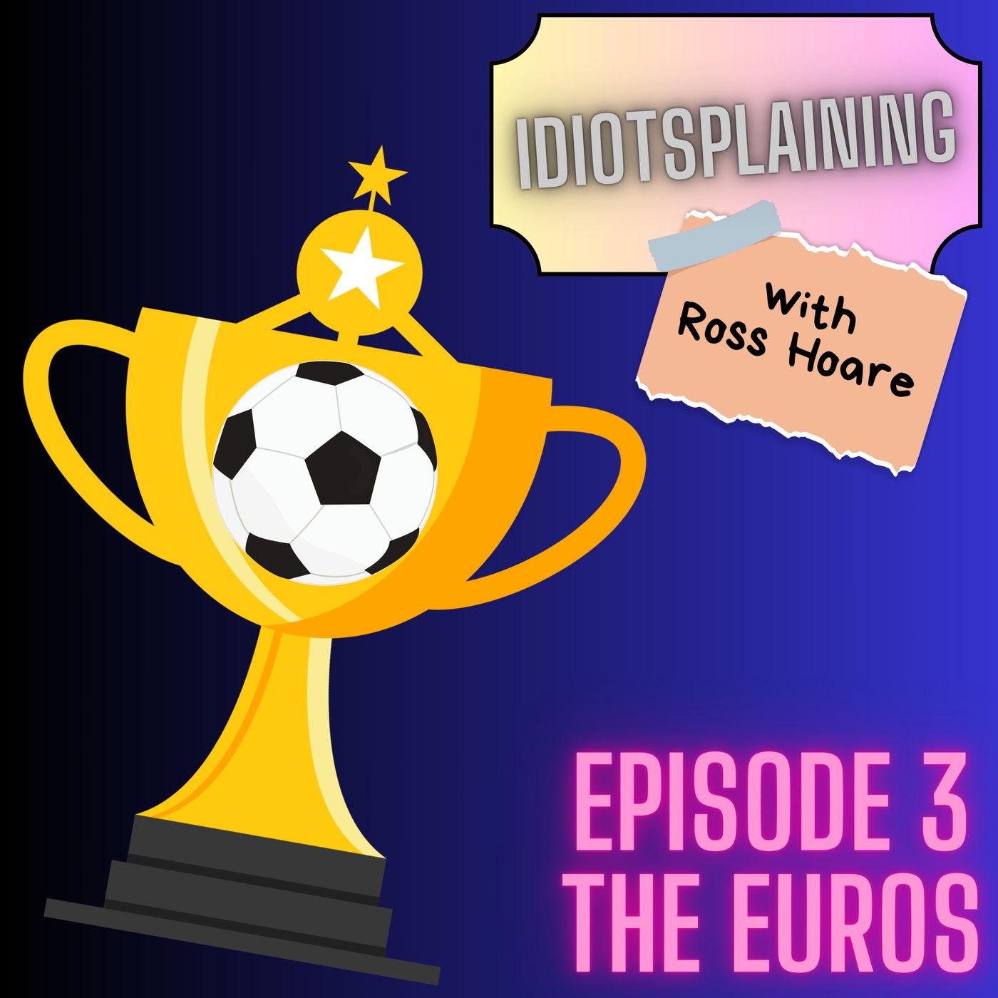 Idiotsplaining The Euros episode artwork
