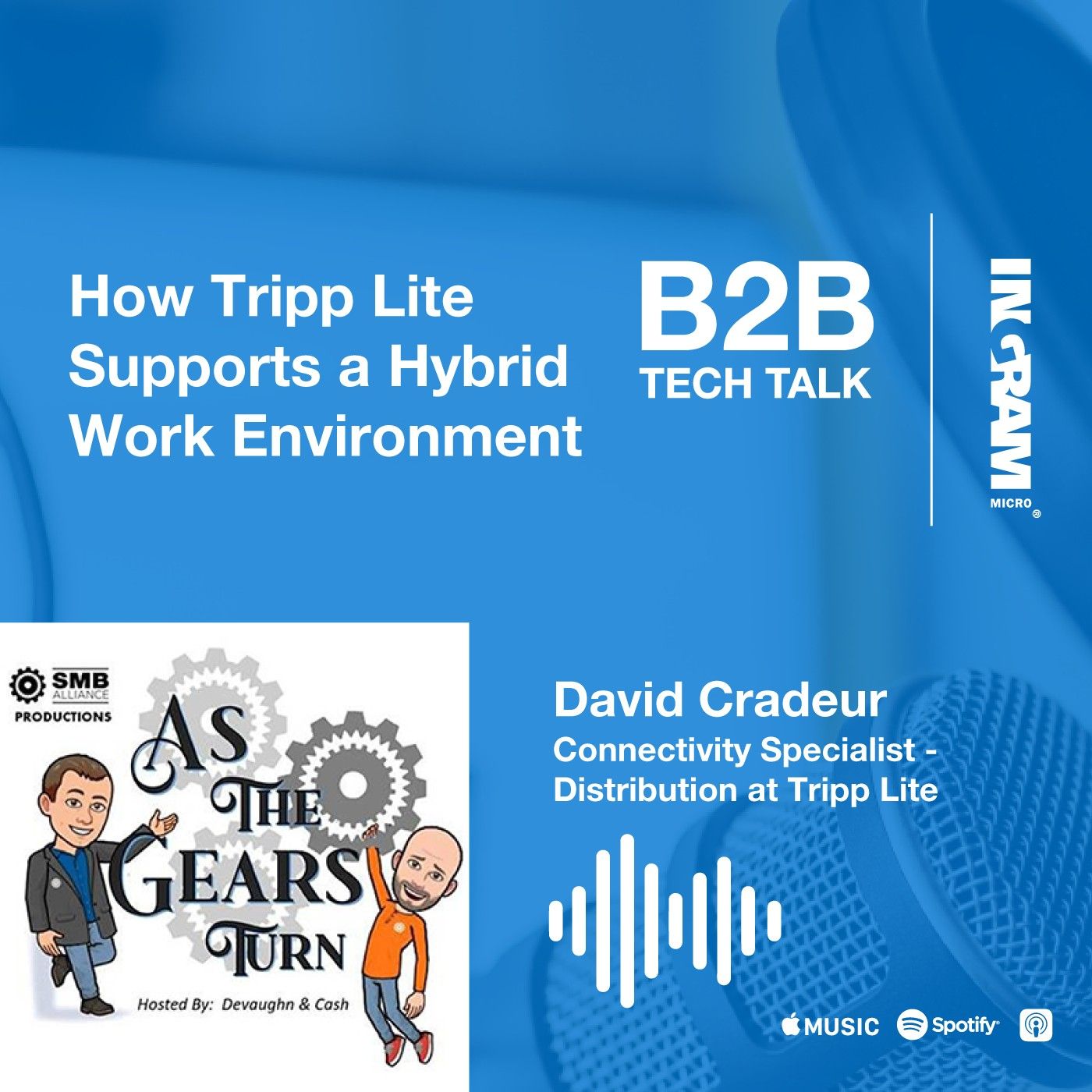 How Tripp Lite Supports a Hybrid Work Environment | As the Gears Turn Edition