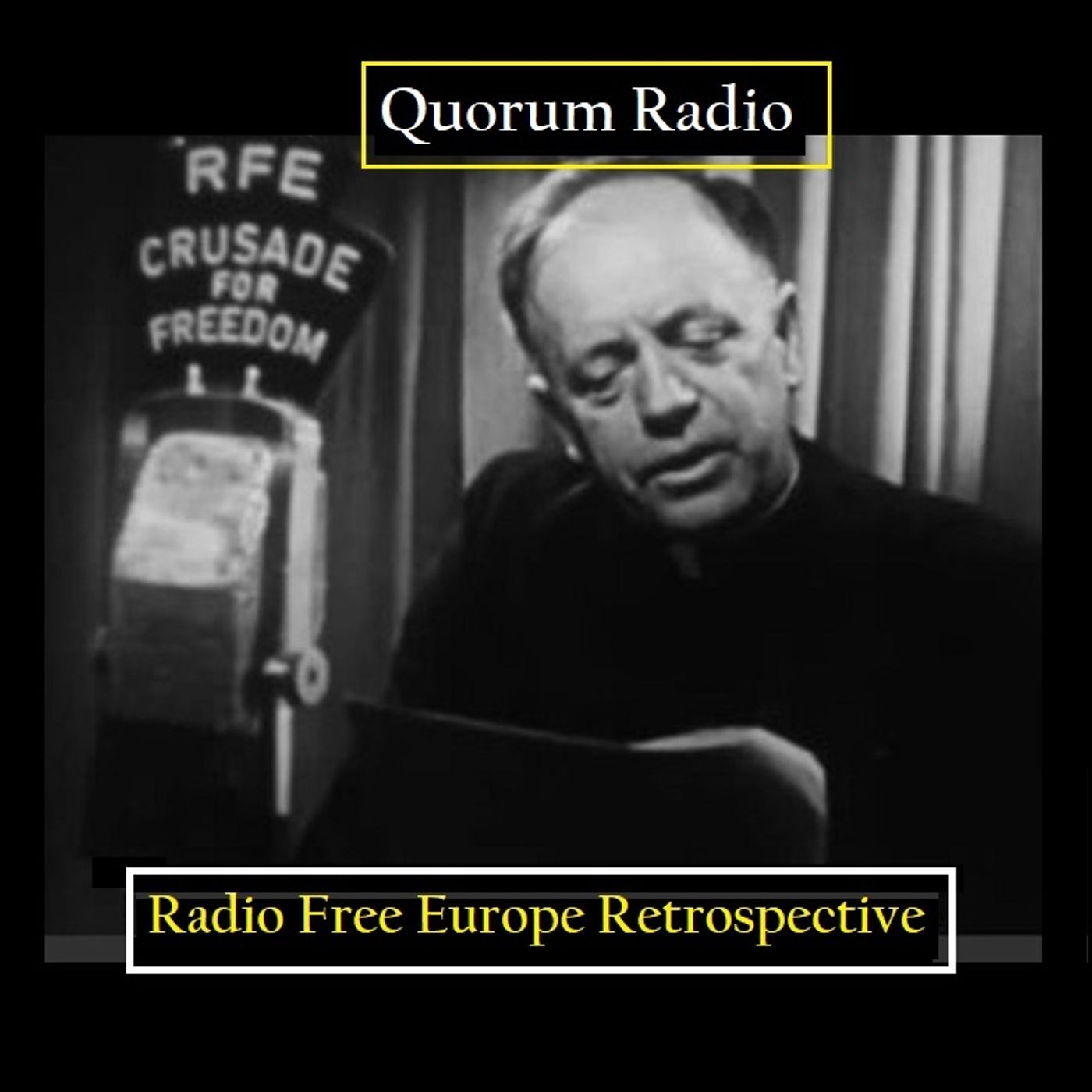 Quorum Radio: Radio Free Europe Retrospective 03-18-25
