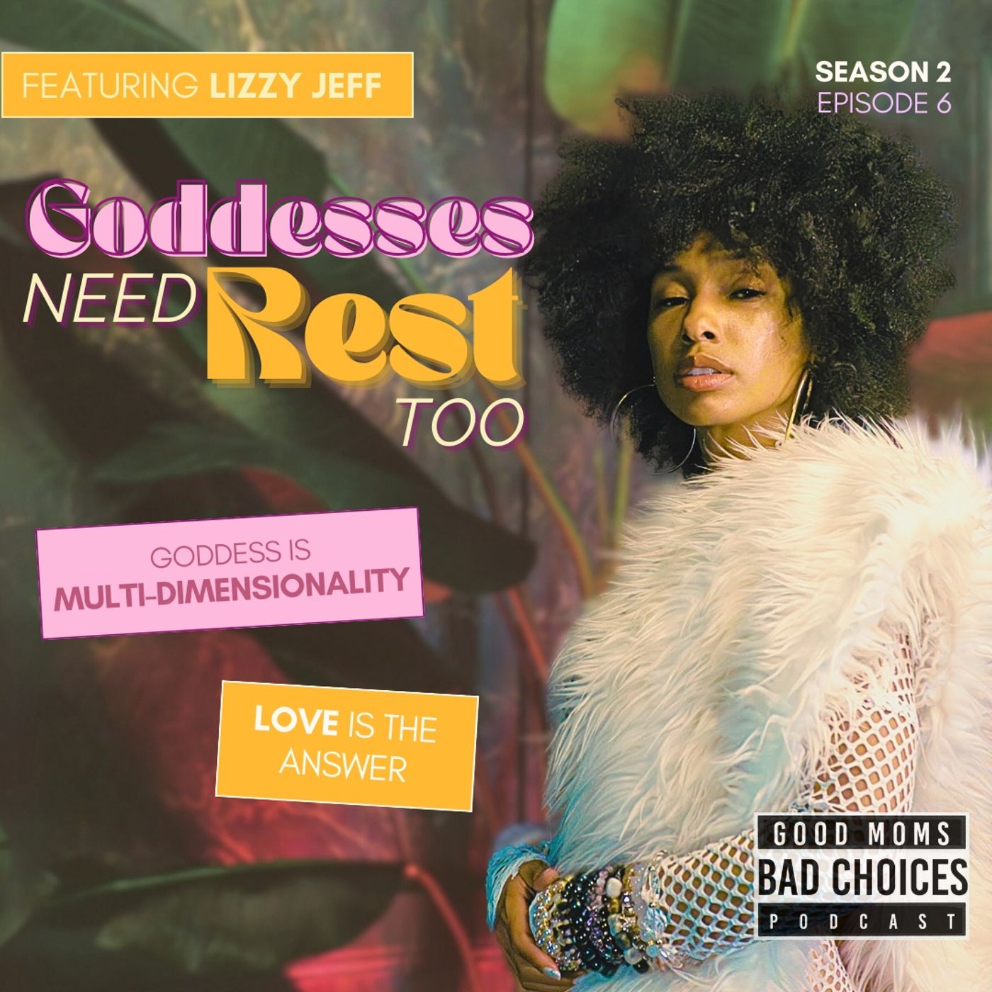Goddesses Need Rest Too Feat. Lizzy Jeff