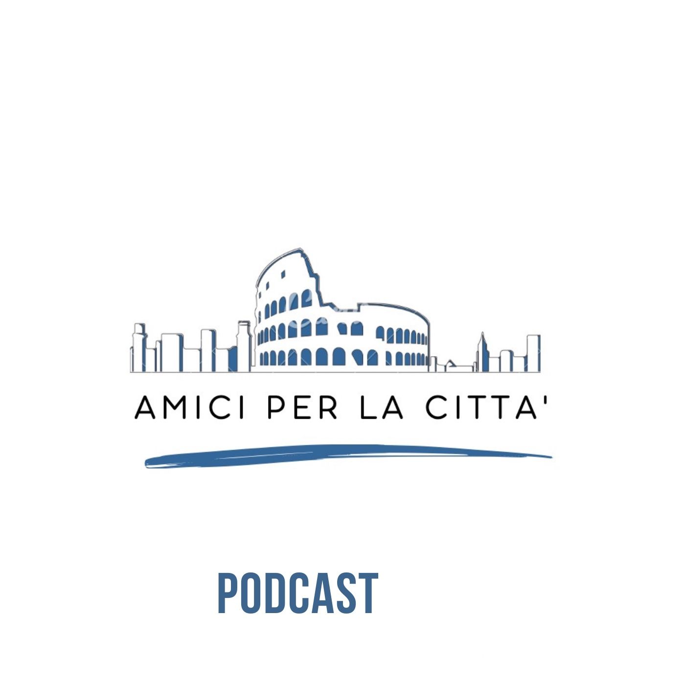 Podcast - Amici Per La Città