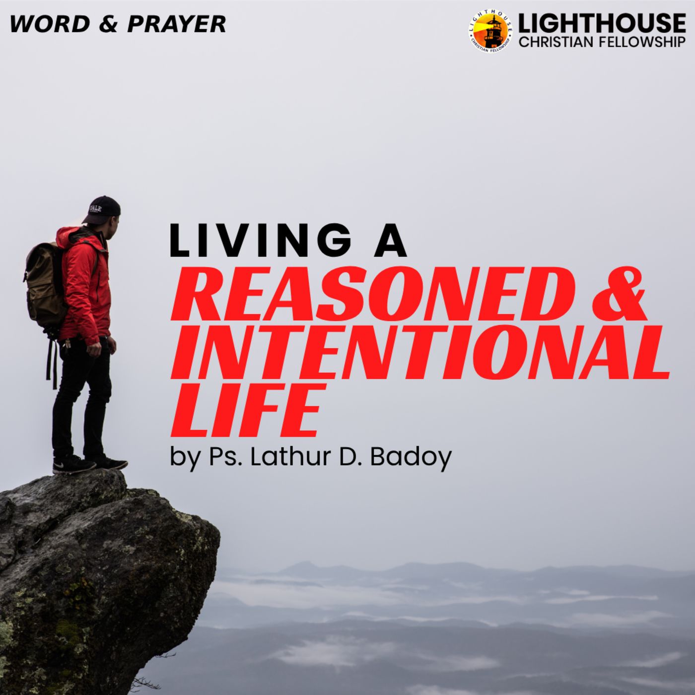 Living a Reasoned and Intentional Life by Ps Lathur Badoy